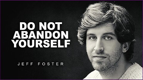Loneliness Is The Experience Of Missing Yourself | Jeff Foster