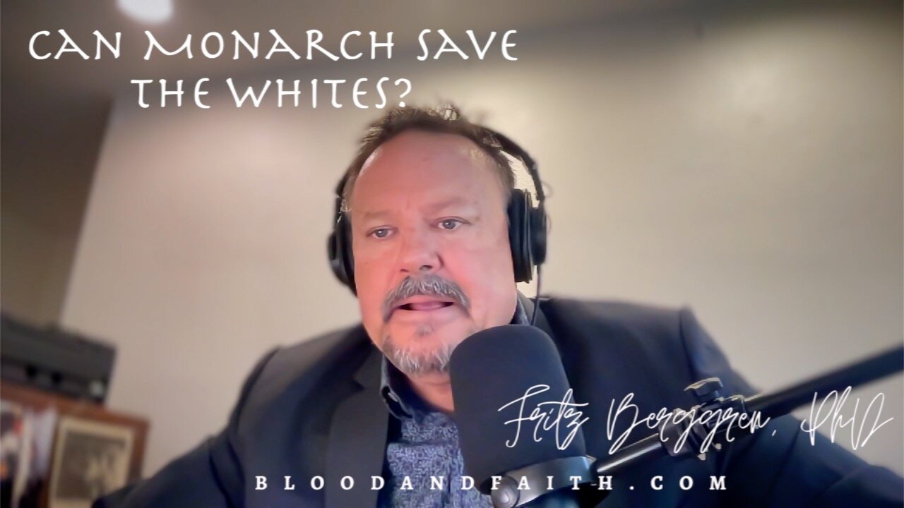 Can Monarch Save the White Nations?