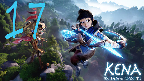 Hunter Path | Walkthrough Gameplay | #17 | Kena Bridge of Spirits | PC