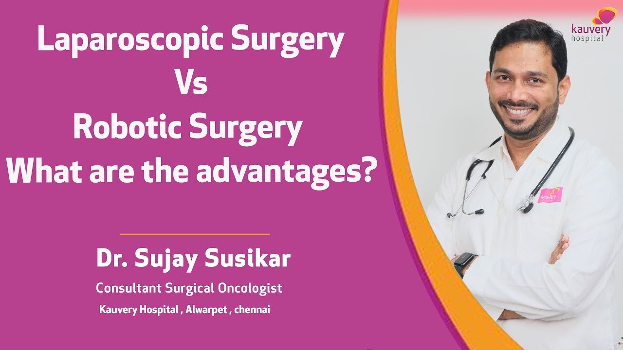 Differences & Advantages | Laparoscopic vs Robotic Surgery