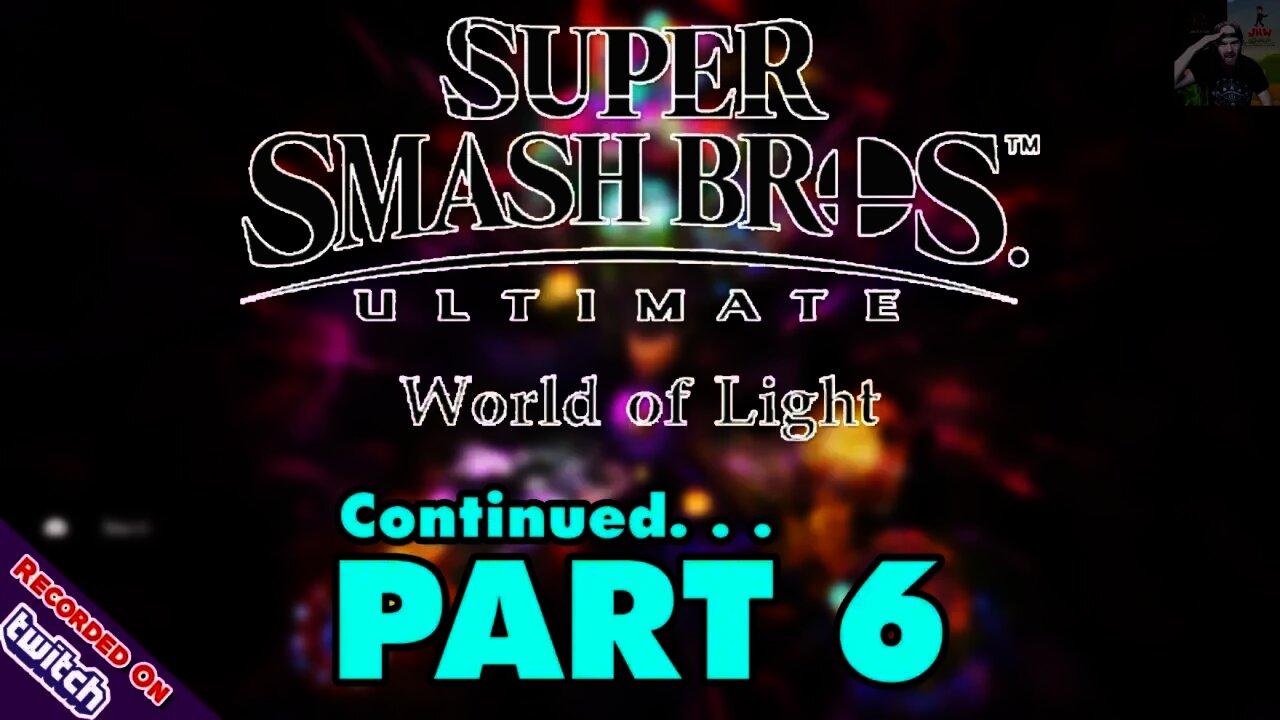 Super Smash Bros Ultimate - World of Light (Part 6 Continued | LIVE REPLAY)
