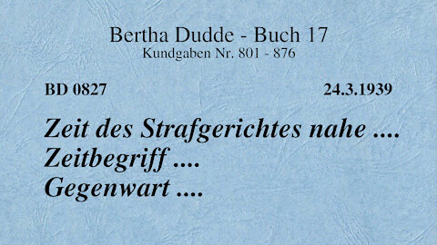 BD 0827 - ZEIT DES STRAFGERICHTES NAHE .... ZEITBEGRIFF .... GEGENWART ....