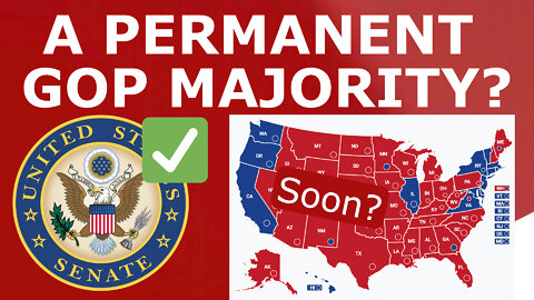 THE PERMANENT MAJORITY! - Why Democrats Will NEVER Hold the Senate After 2022