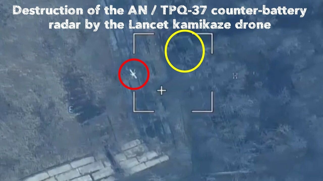 Destruction of the AN / TPQ-37 counter-battery radar by the Lancet kamikaze drone