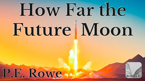 How Far the Future Moon | Sci-fi Short Audiobook