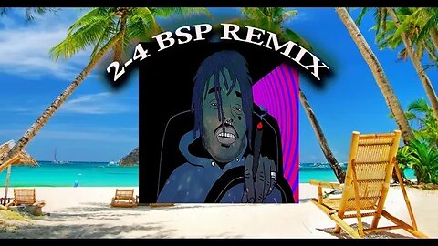 XO Tour Llif3 (2-4 BSP REMIX)