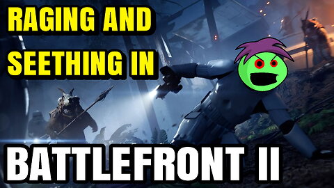 I WENT BACK TO BATTLEFRONT II