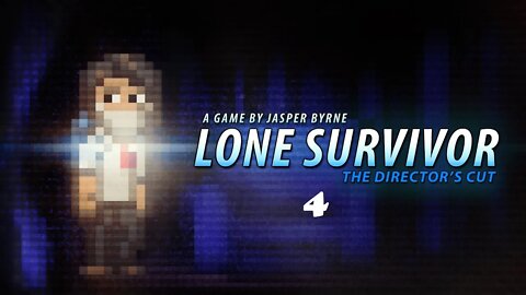 Dane Green Plays Lone Survivor: The Director's Cut Part 4