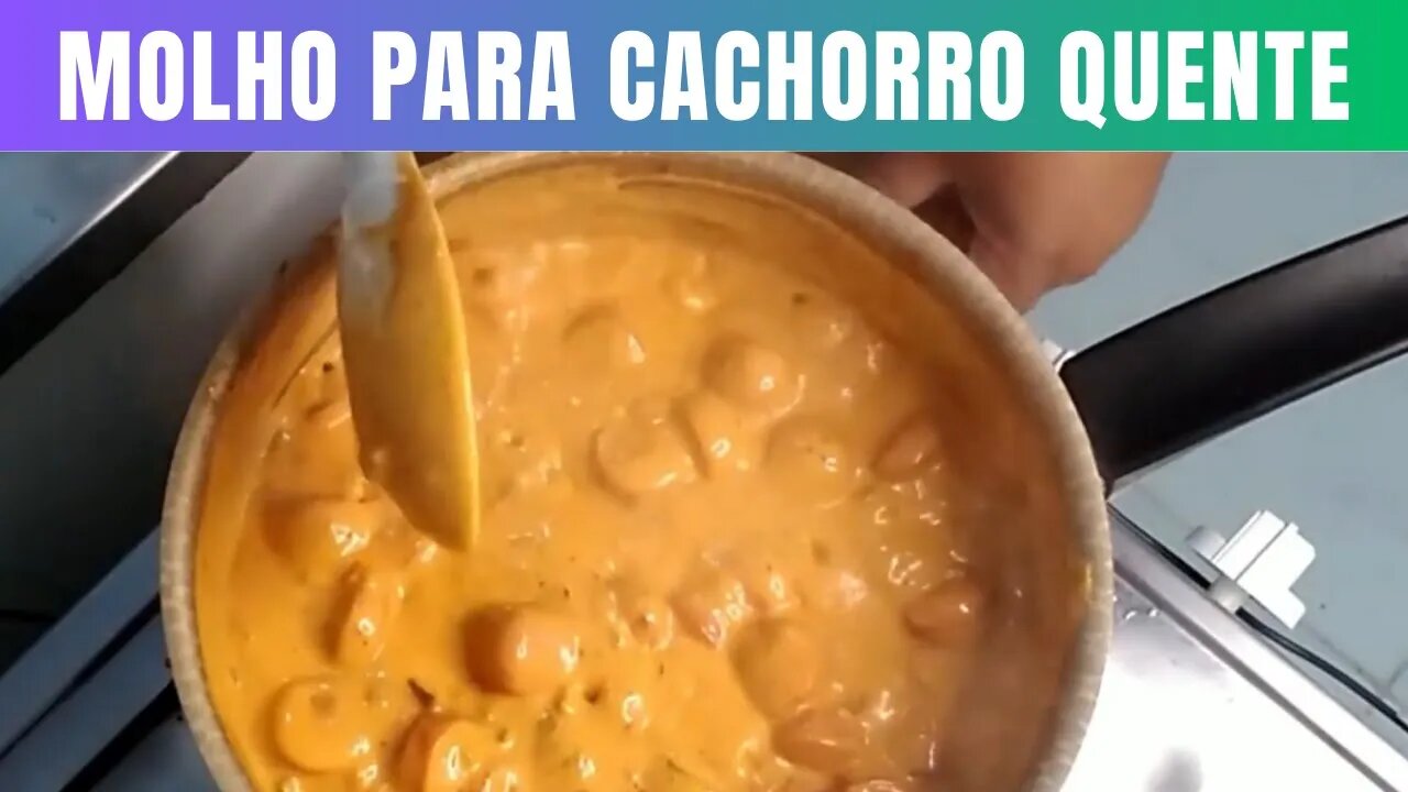 Receita MOLHO DE CACHORRO QUENTE CREMOSO Super Delicioso.