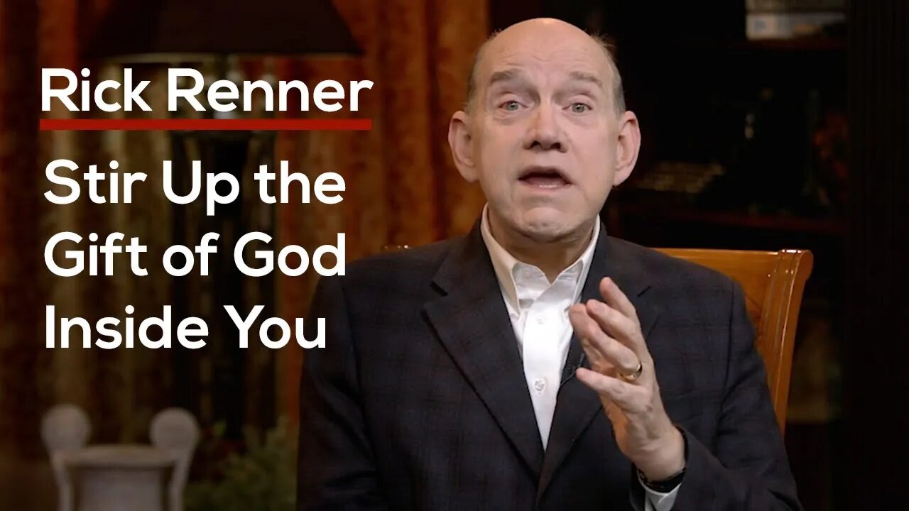 Stir Up the Gift of God Inside You with Rick Renner