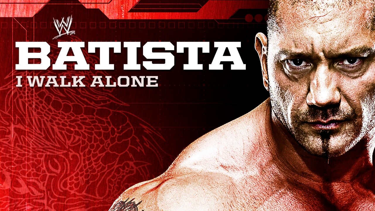 ⭐Batista: I Walk Alone⭐