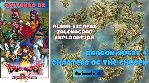 Dragon Quest 4: Chapters of the Chosen ep 4 Alena escapes, Zalenagrad explorations