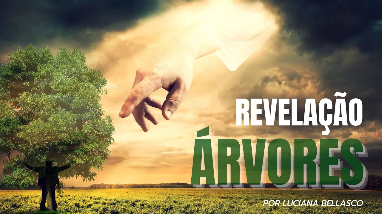Revelação Árvores, Fins dos Tempos, Apocalipse e Arrebatamento