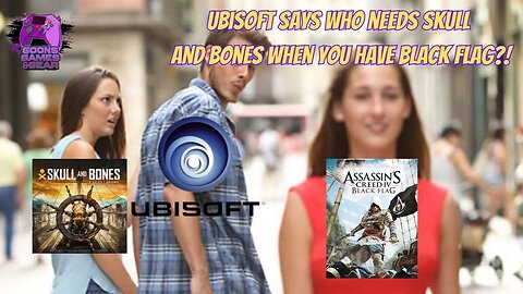 Ubisoft Is Remaking Black Flag To Hide Skull & Bones?!