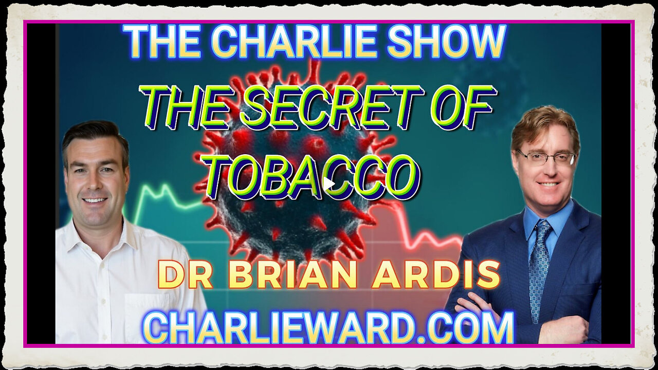 THE SECRET OF TOBACCO WITH DR BRIAN ARDIS PAUL BROOKER