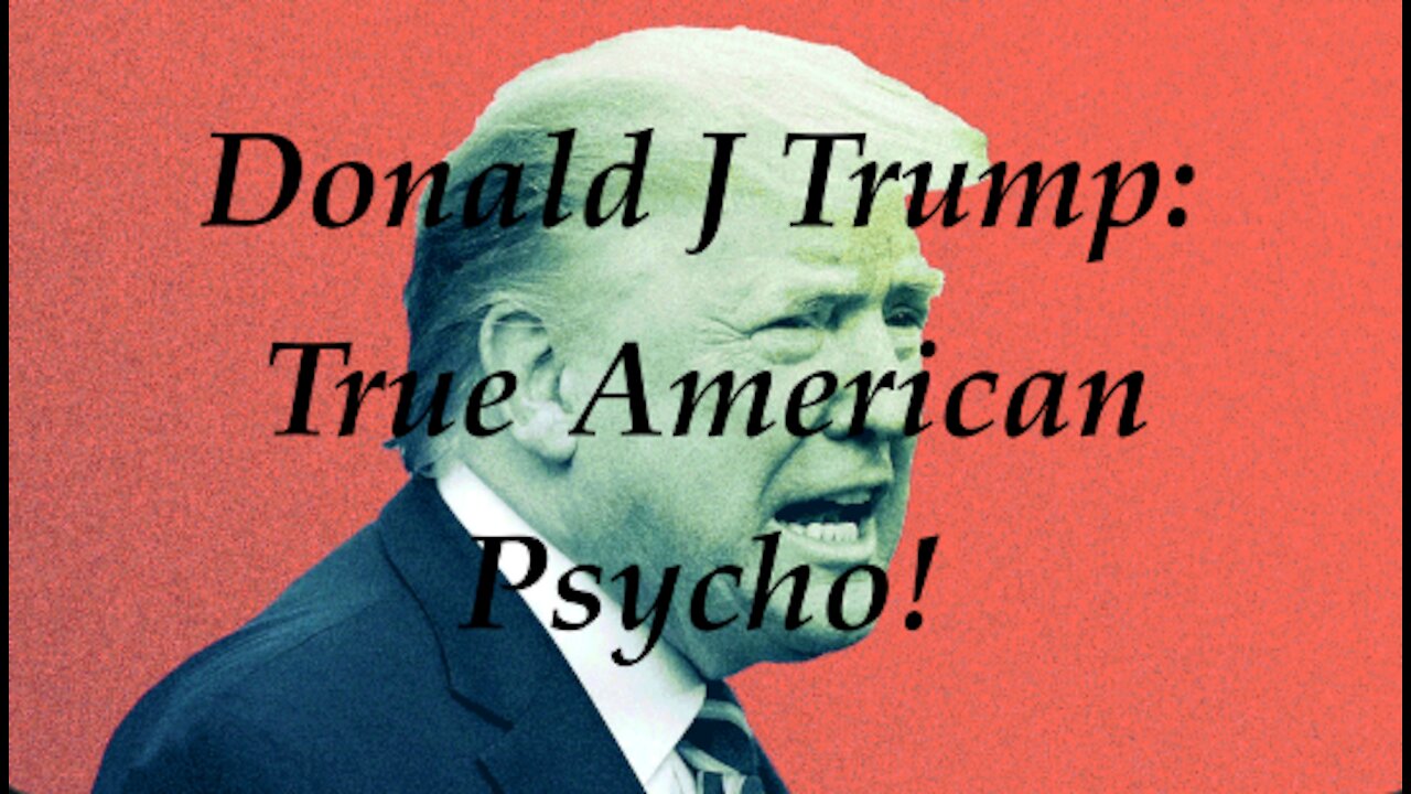 The Jesuit Vatican Shadow Empire 100 - Donald J Trump True American Psycho!