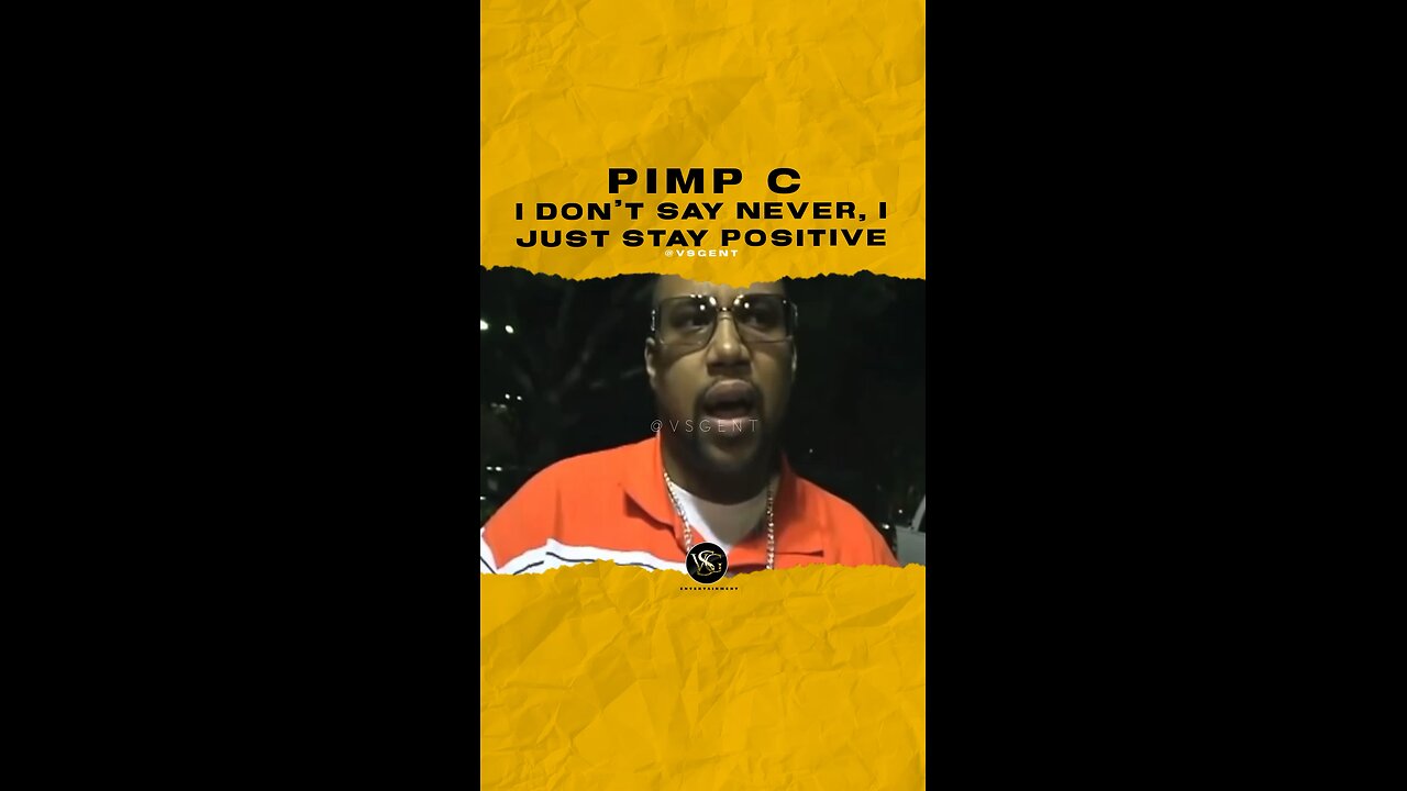 @darealpimpc I don’t say never, I just stay positive