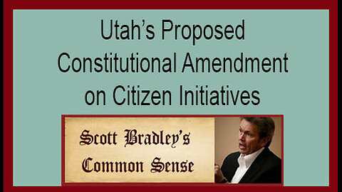 Utah's Proposed Constitution Amendment on Citizen Initiatives