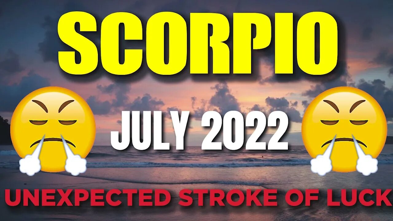 Scorpio ♏️😳𝐔𝐍𝐄𝐗𝐏𝐄𝐂𝐓𝐄𝐃 𝐒𝐓𝐑𝐎𝐊𝐄 𝐎𝐅 𝐋𝐔𝐂𝐊!🤩 Horoscope for Today JULY 2022♏️ Scorpio tarot july 2022