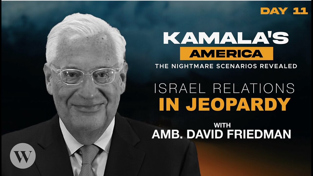 Israel Relations in Jeopardy with David Friedman