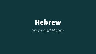 Hebrew- Sarai and Hagar