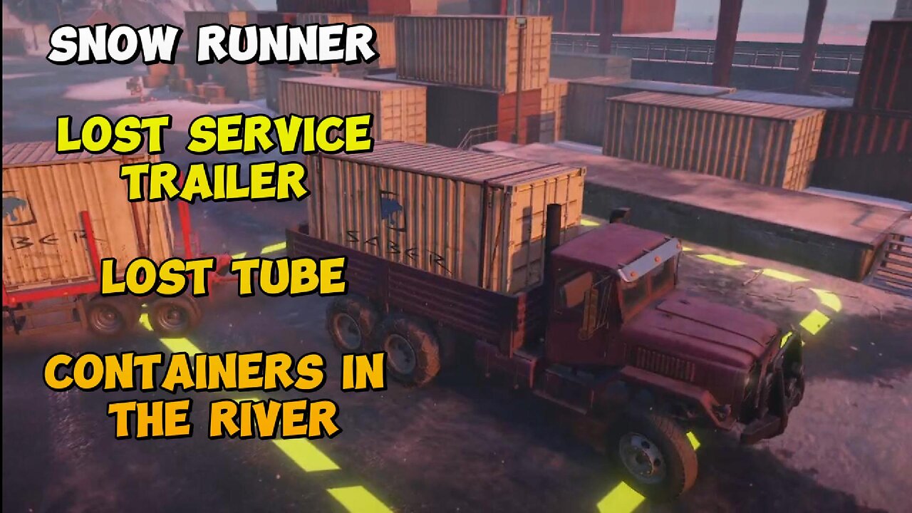 Snow Runner Lost Service Trailer, Lost Tube, Containers in the River