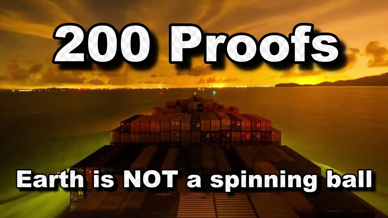 200 Proofs Earth is Not a Spinning Ball HD Remastered