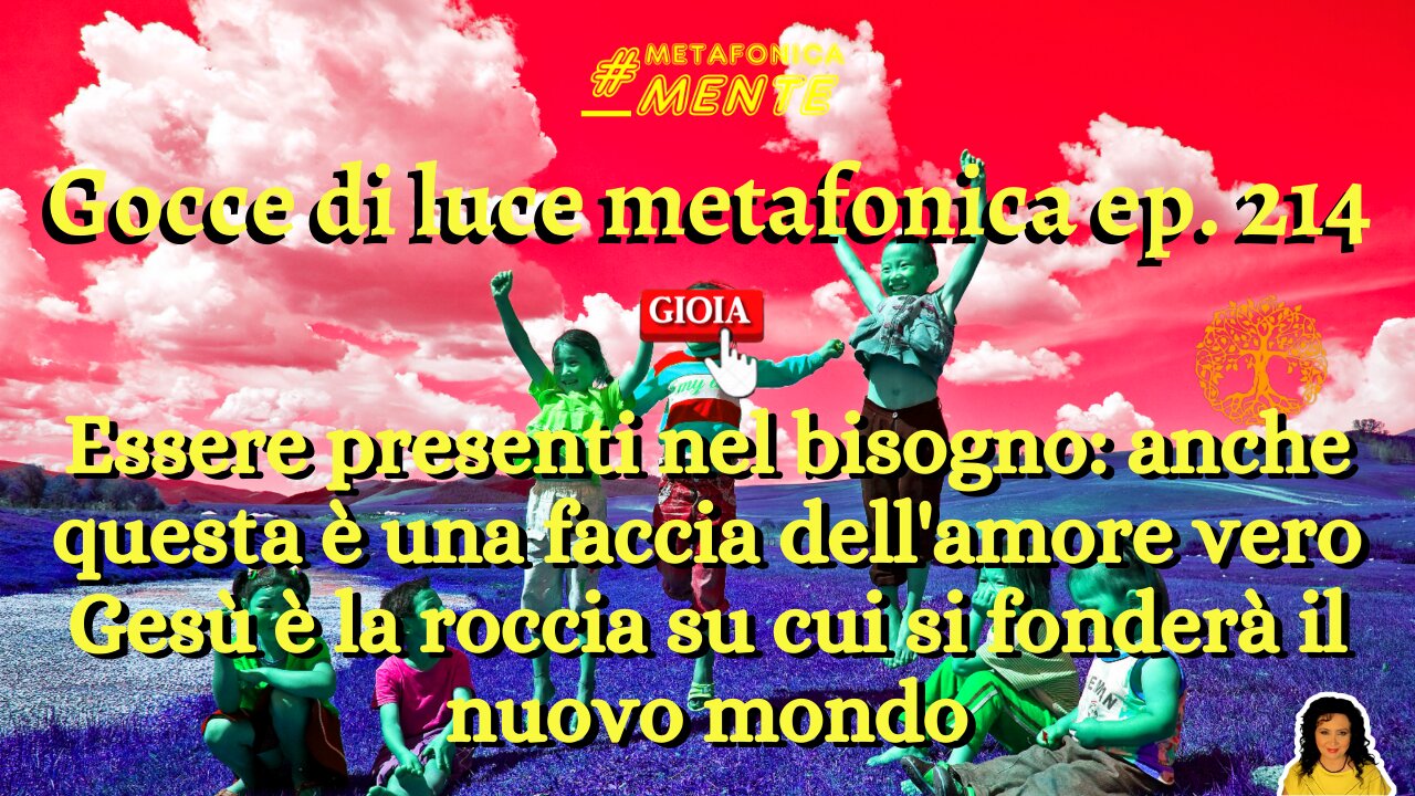 Gocce p214| Amore significa esserci, donare la propria presenza| Gesù, roccia di salvezza