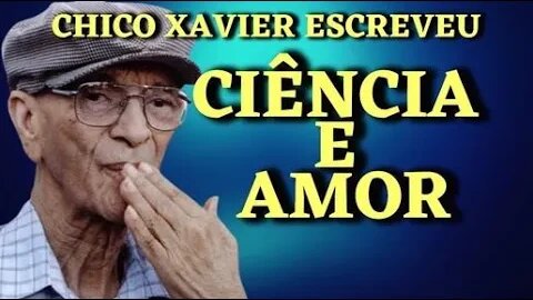 ✅CIÊNCIA E AMOR