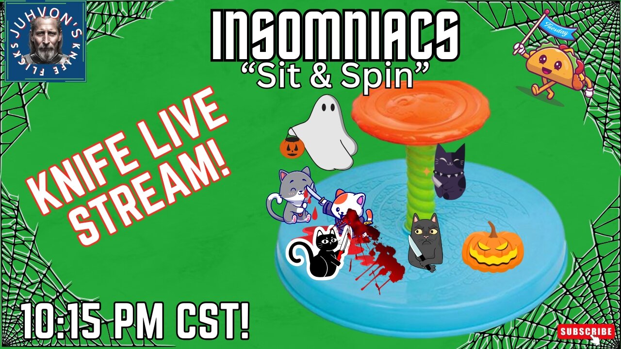 Insomniacs Sit & Spin! Knife Live Stream!