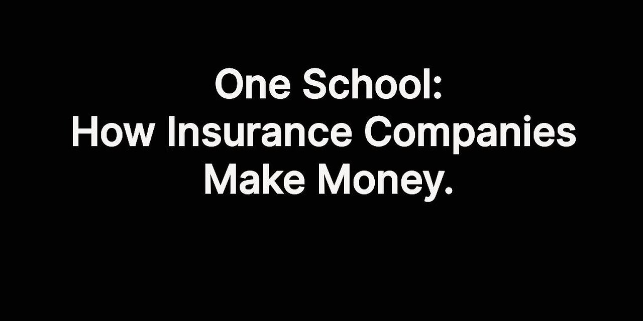 OS: How Insurance Companies Make Money.