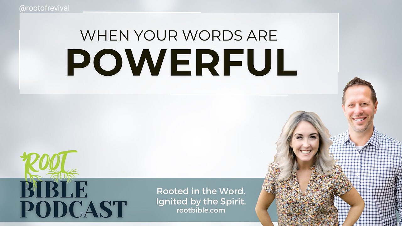 When your Words are Powerful - Packs a Punch - Root Bible Podcast