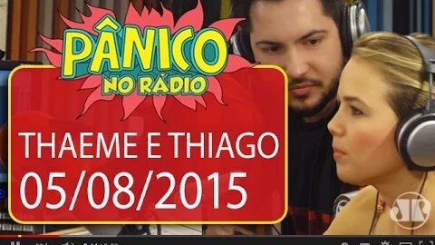 Thaeme e Thiago - Pânico - 05/08/2015