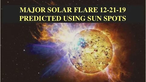 Major Solar Flare Predicted 12-21-19 Using Sunspot Data, Latest