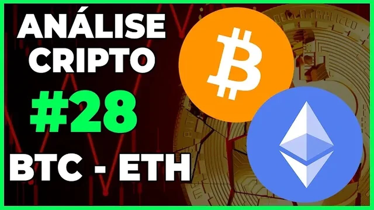 ANÁLISE CRIPTO #28 - BTC BITCOIN E ETH ETHEREUM - AINDA LATERAL???