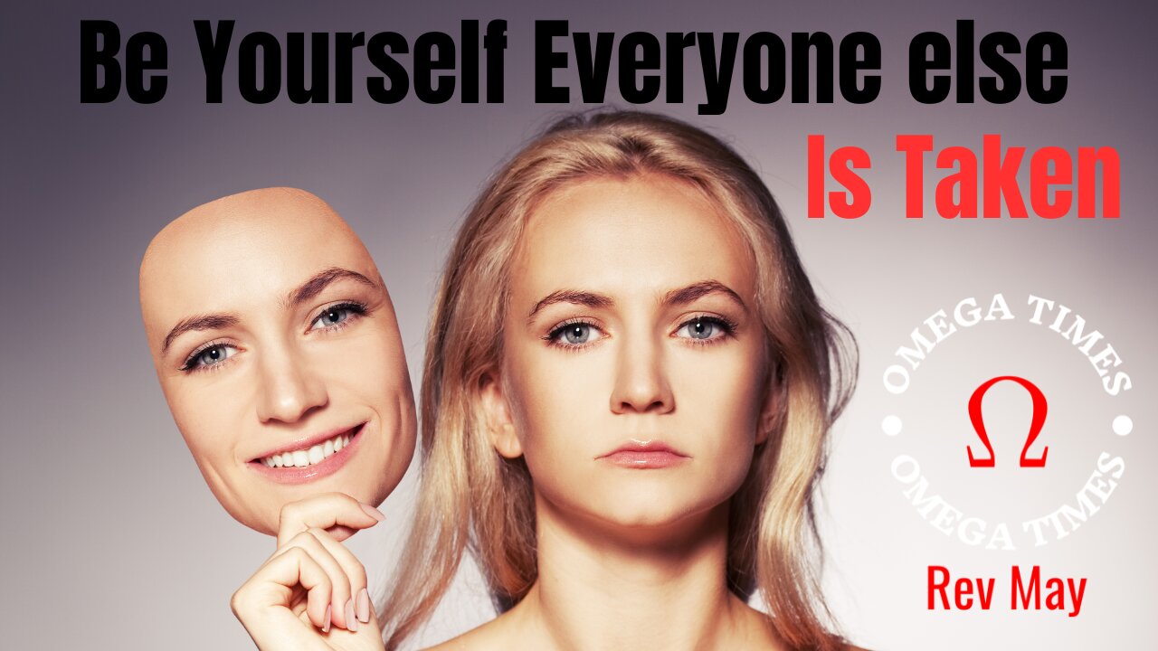 Be Yourself Everyone Else Is Taken