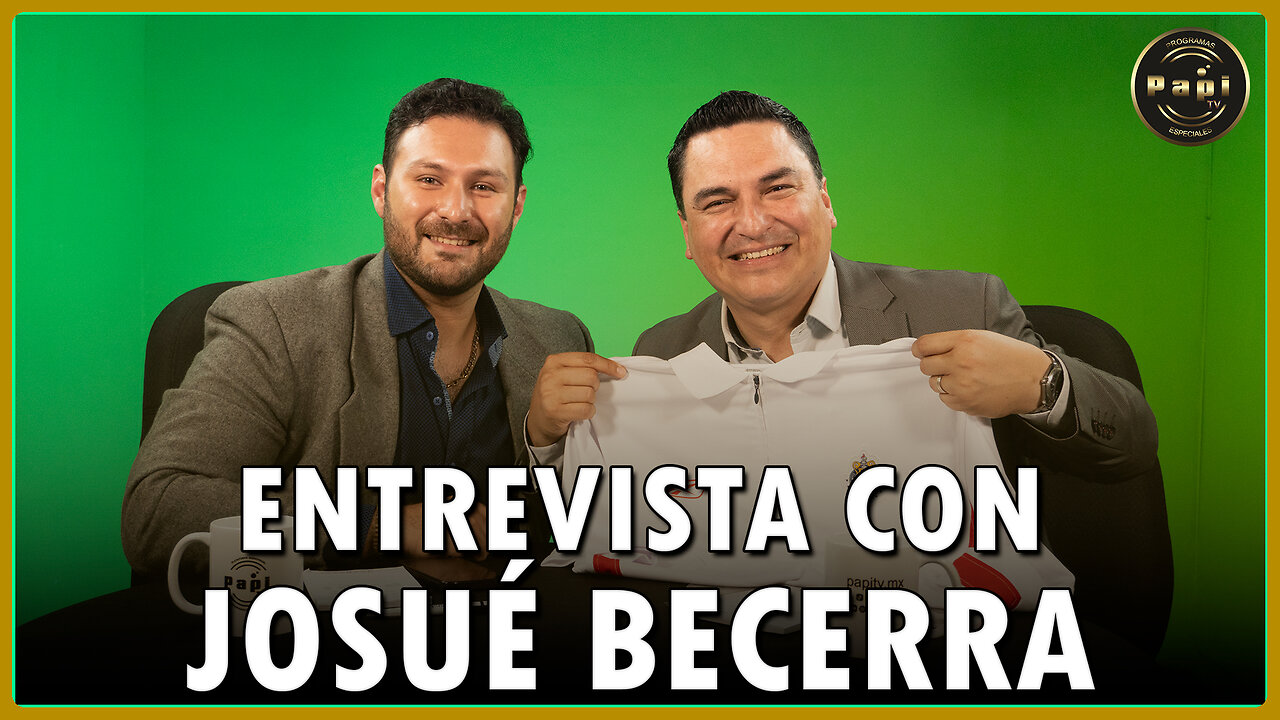 Mi vida antes de ser conductor de Multimedios | Entrevista a @josuebecerra1 | Papitv Presenta 🎙️