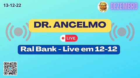 DR. ANCELMO Ral Bank Live em 12-12