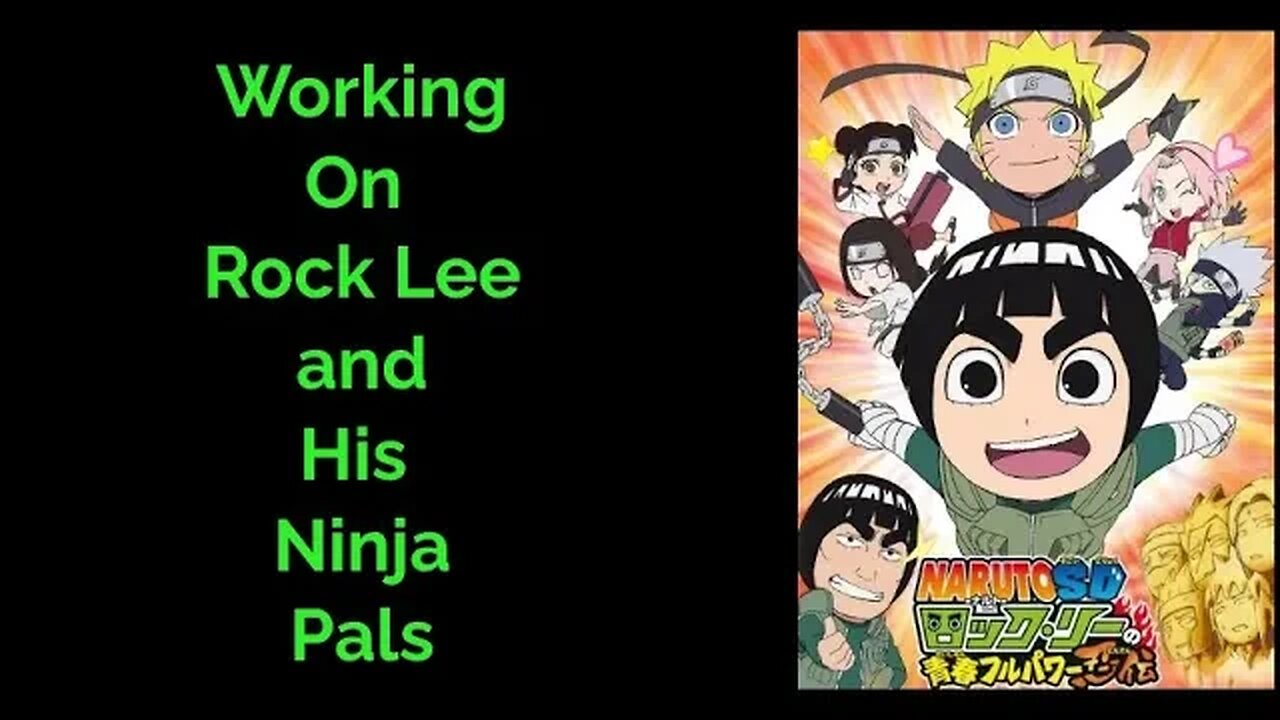 Working On Rock Lee and His Ninja Pals #Naruto #anime #Rocklee #voiceacting #ninja