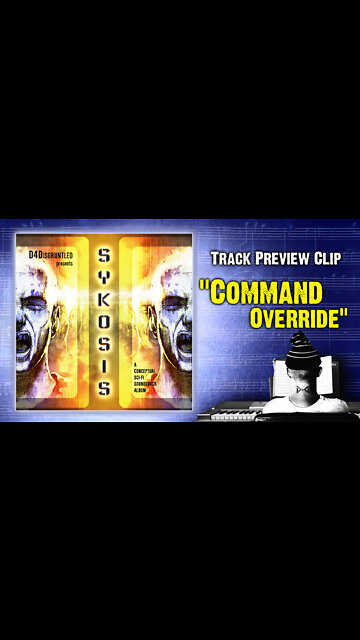 Track Preview - "Command Override" || "Sykosis" - Concept Soundtrack Album