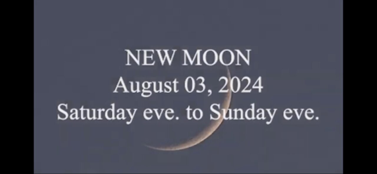 NEW MOON ALERT 🔔 August 03,2024 Saturday Eve to Sunday Eve