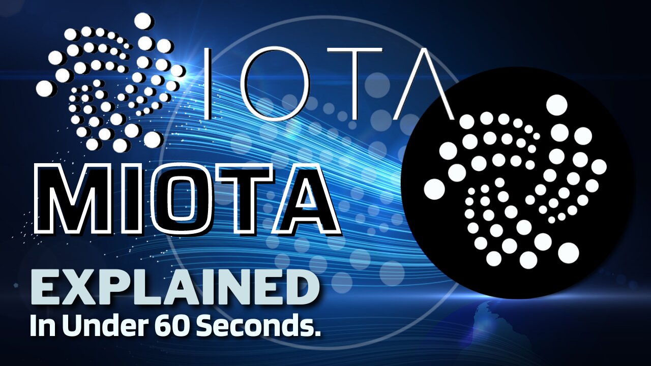 What is IOTA (MIOTA)? | IOTA Coin Explained in Under 60 Seconds