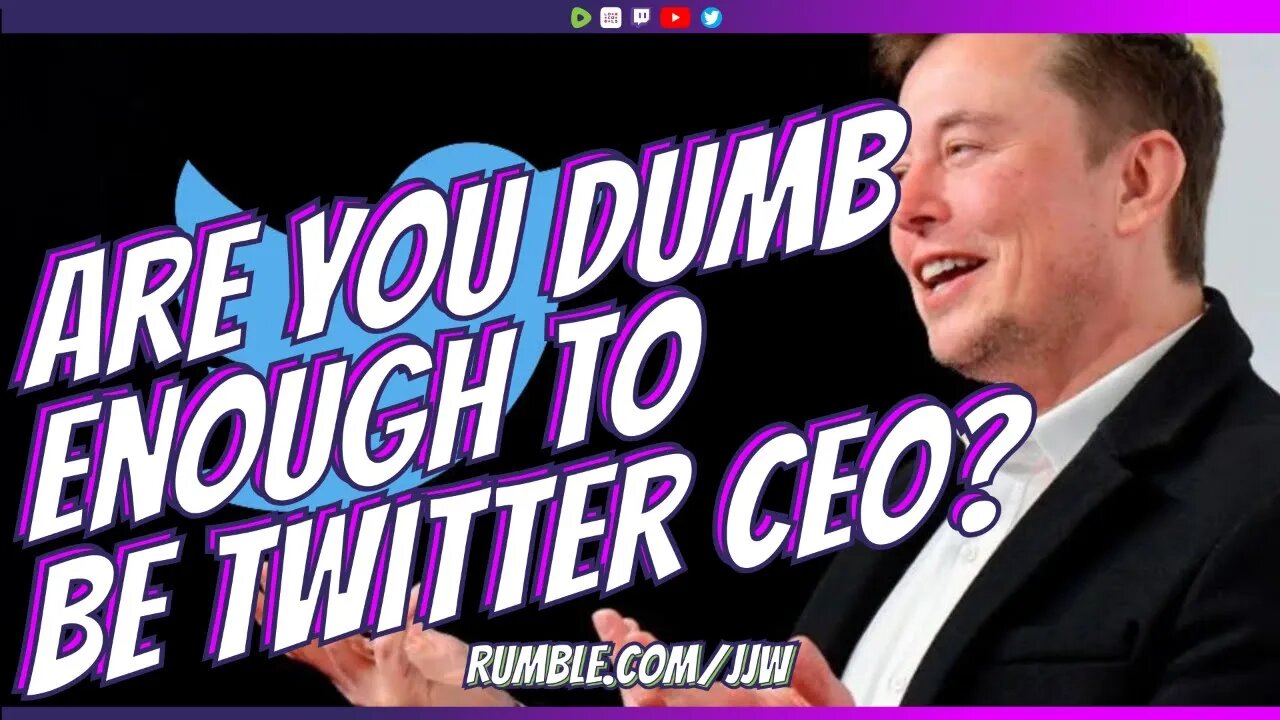 Are You Dumb Enough To Be The Next Twitter CEO?