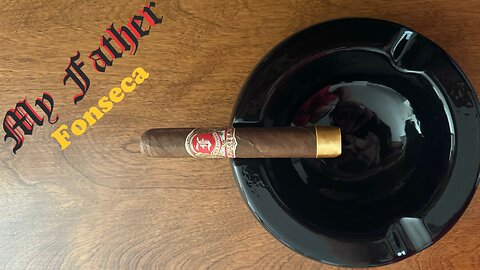 My Father Fonseca cigar review