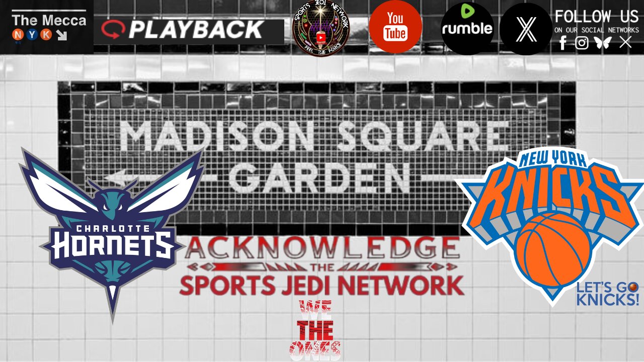 🏀 Charlotte Hornets at New York Knicks WATCH ALONG with SPORTS JEDI NETWORK VIA PLAYBACK TV