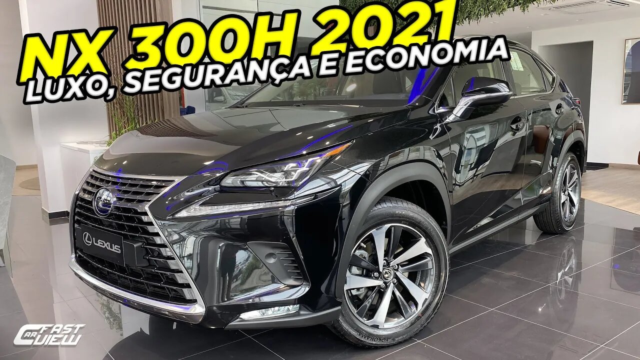 LEXUS NX 300h LUXURY 2.5 HYBRID 2021 FICHA TÉCNICA, PREÇO, CONSUMO E DETALHES