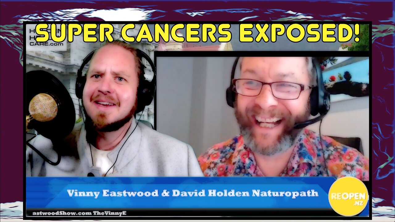 Super Cancers Exposed! Naturopath David Holden on The Vinny Eastwood Show