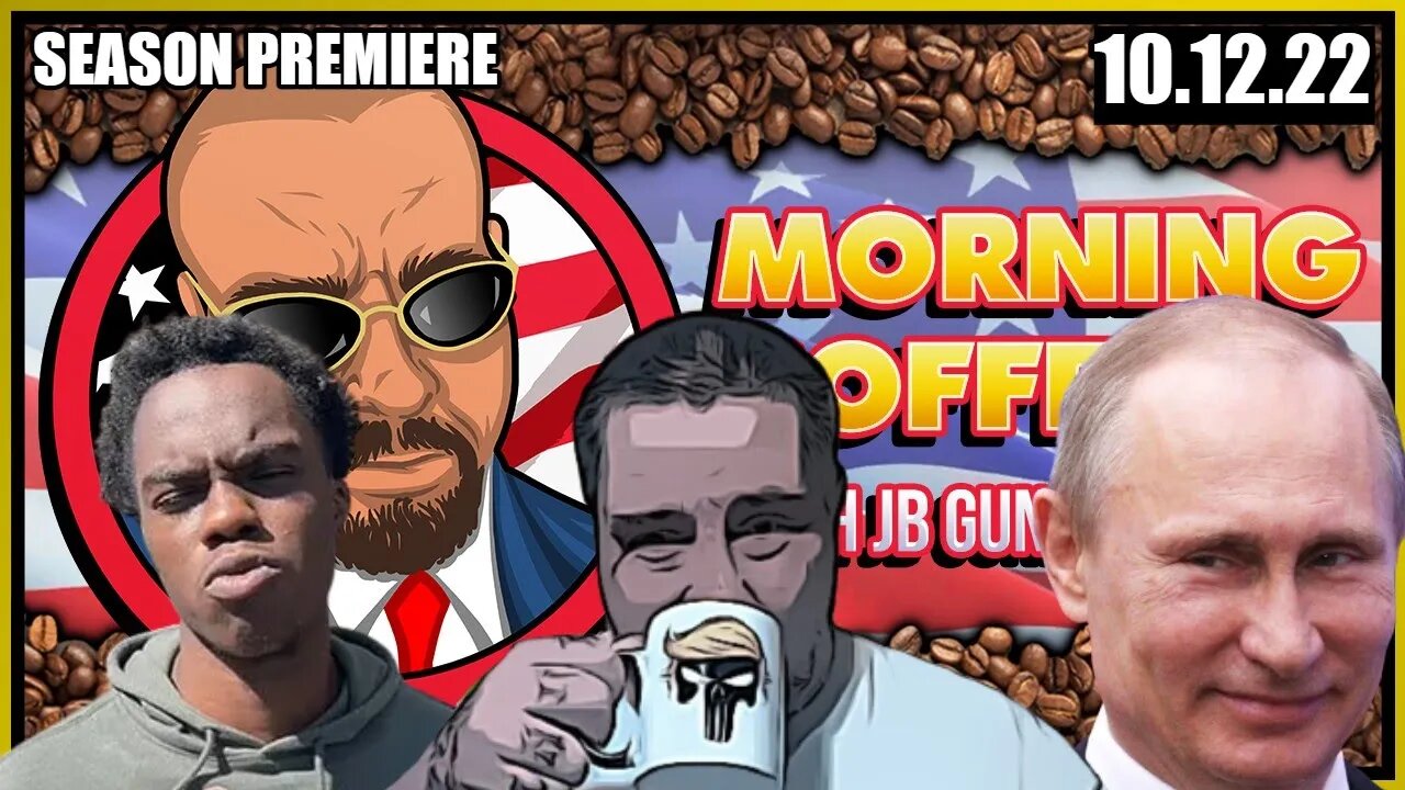 Season 6 Premiere, WW3 Update, Bring Back Boat | The Morning Coffee Hour: Season 6; Ep. 1 | 10/12/22