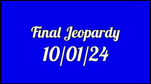 Final Jeopardy Spoiler 10/01/24