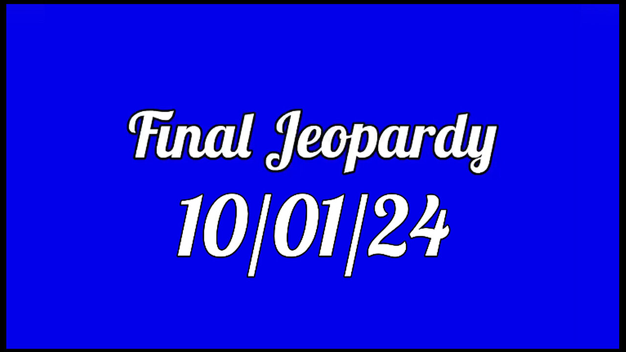 Final Jeopardy Spoiler 10/01/24